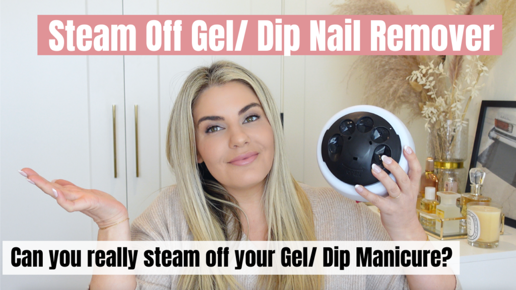 Steam of Gel Mani Remover Review