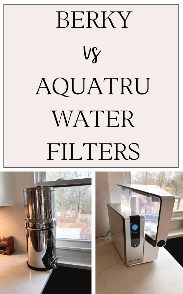 Berkey vs. Aquatru water filter