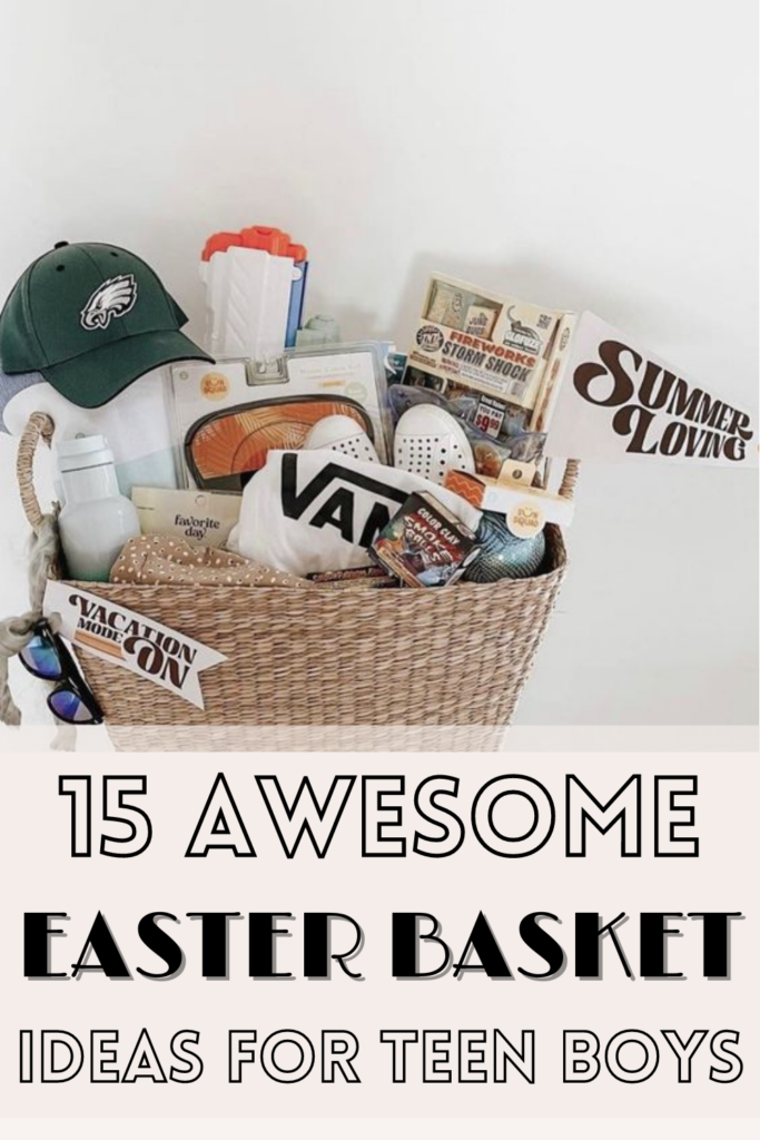 Easter Basket ideas for teen boys