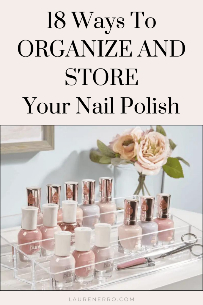 Creative Ways to Organize And Store Your Nail Polish