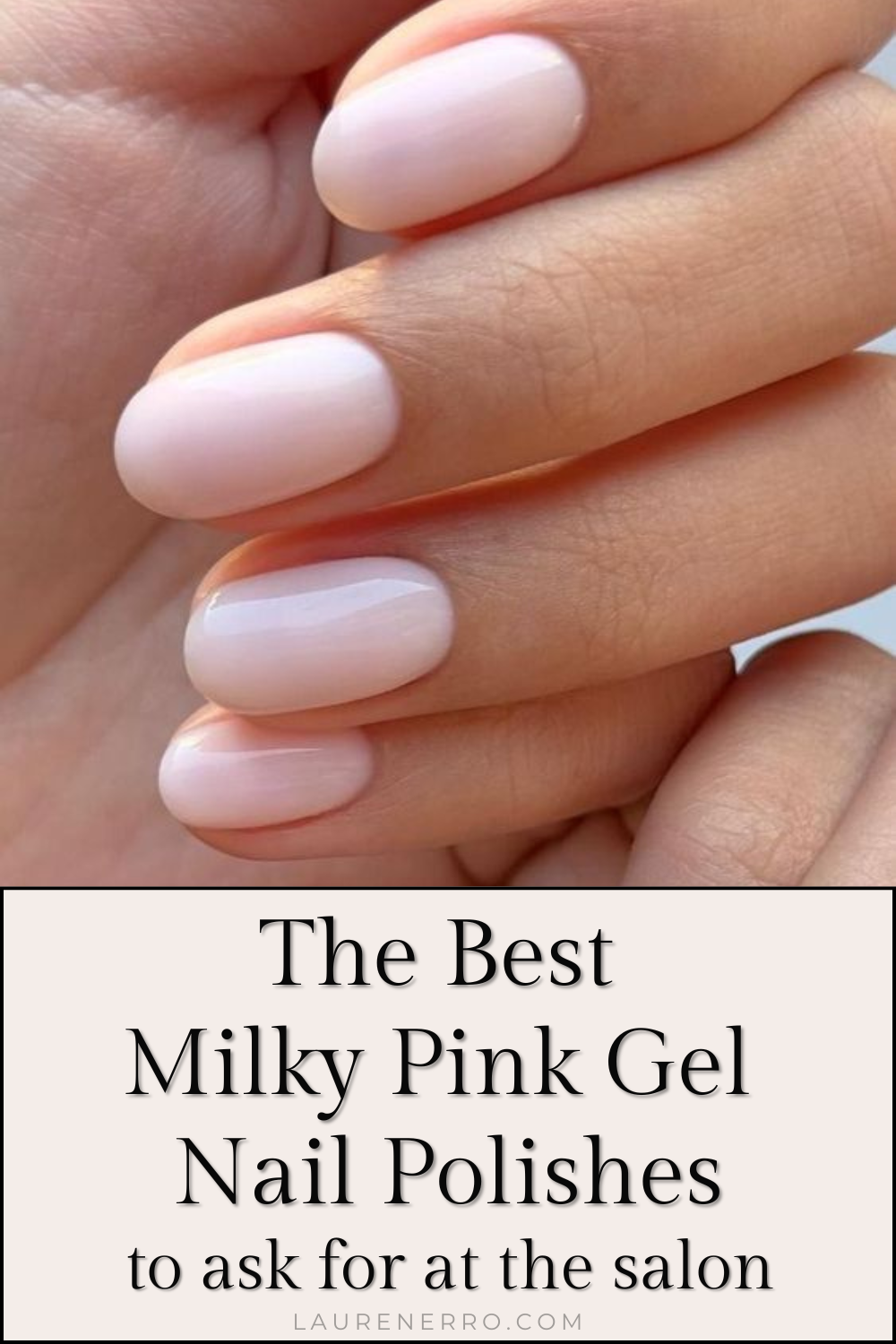 The Best Milky Pink Gel Polish Colors at the Nail Salon